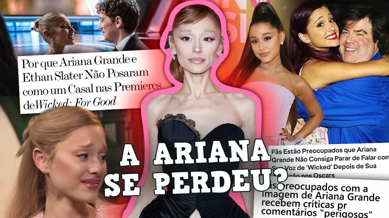 A ARIANA GRANDE PRECISA DE AJUDA? A VERDADE POR TRÁS DA MAGREZA E O CAOS