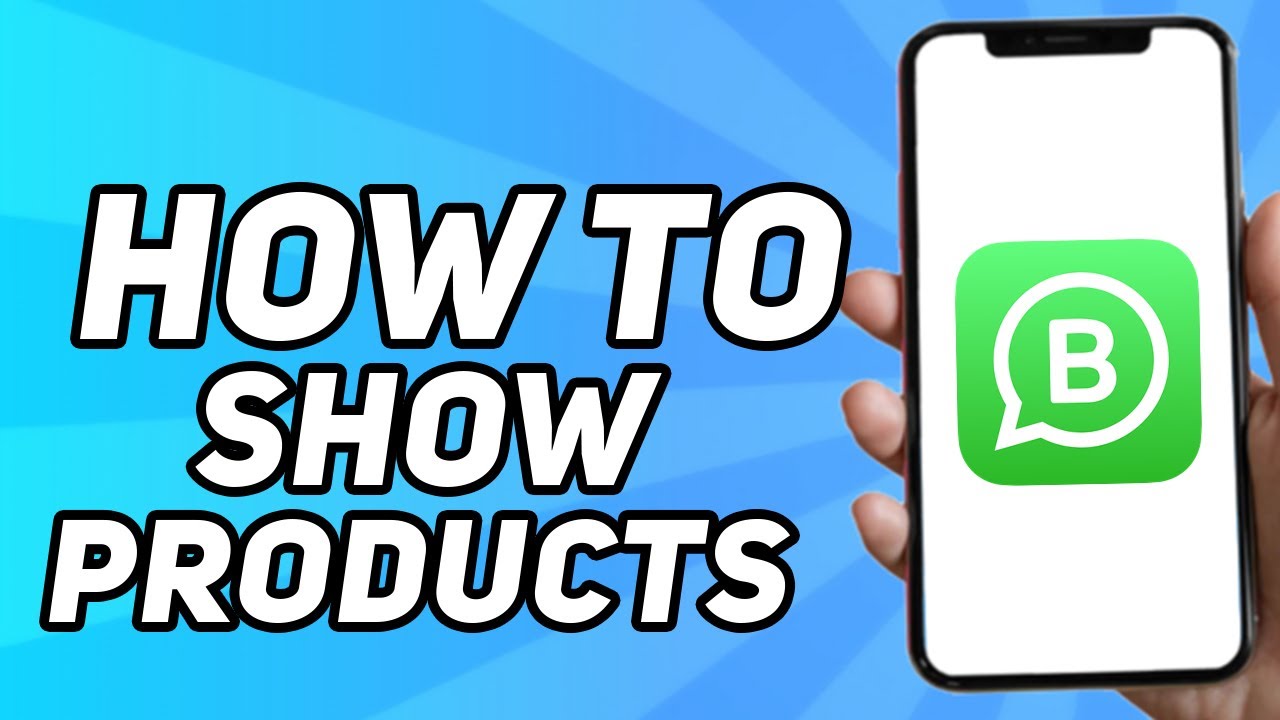 How to Show Products in Whatsapp Business (2025)