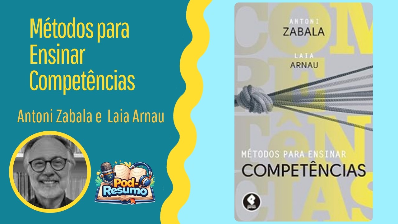 #158 - Métodos para Ensinar Competências - Antoni Zabala e Laia Arnau