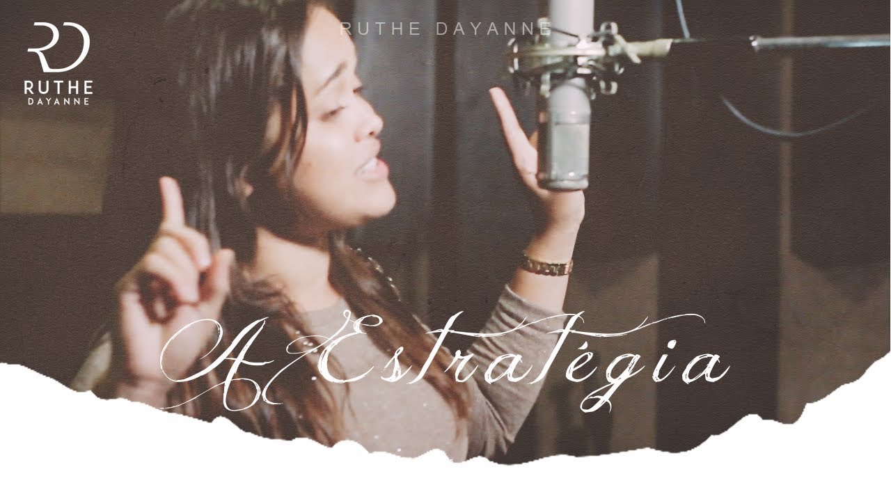 Ruthe Dayanne - A Estrat&eacute;gia (Clipe Oficial)