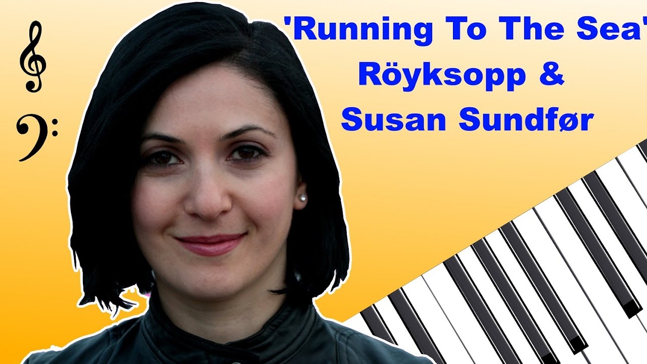 Röyksopp & Susan Sundfør - Running To The Sea - Piano Tutorial, Free Music Sheets