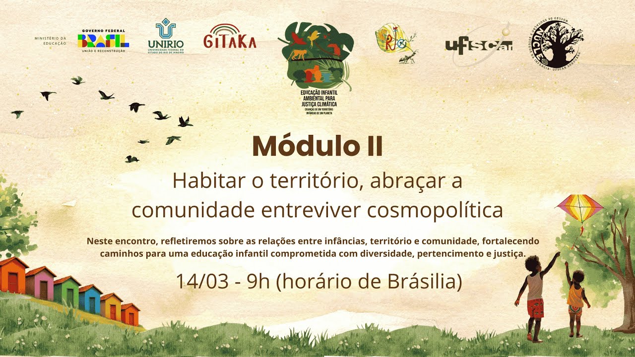 Módulo II – Habitar o território, abraçar a comunidade, entreviver cosmopolítica