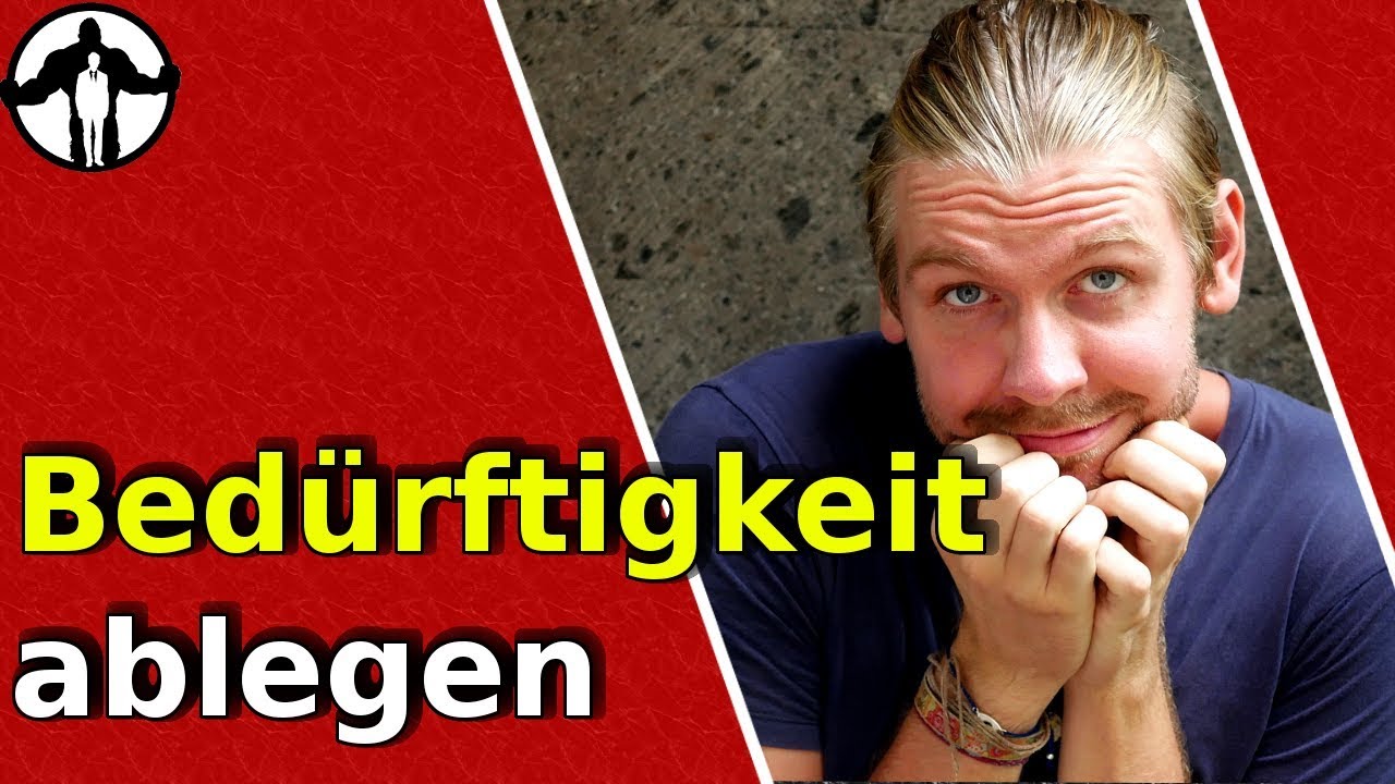 Needy sein und davon loskommen - in 4 Schritten