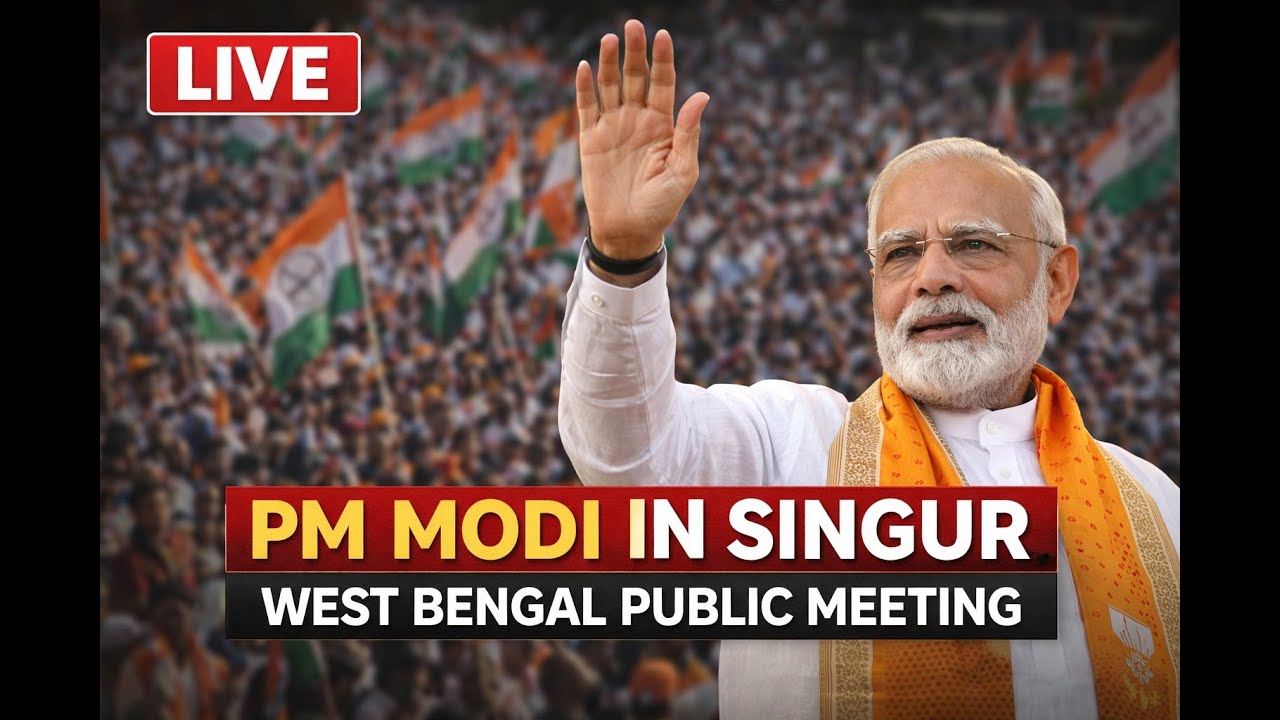 PM Modi in Singur: Public Meeting Signals Big Push in West Bengal 