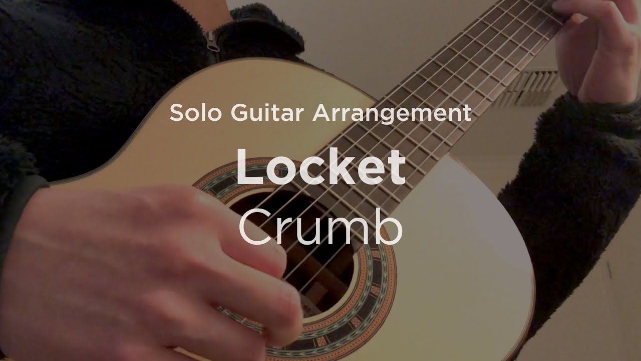 Locket by Crumb | Solo classical guitar arrangement / fingerstyle cover