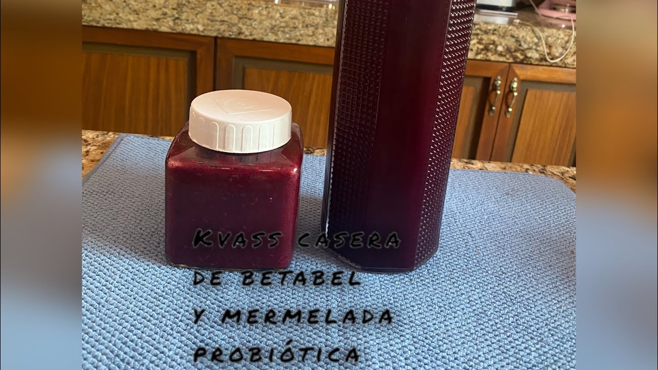 Kvass casera fermentada probiótica de betabel y Mermelada probiótica