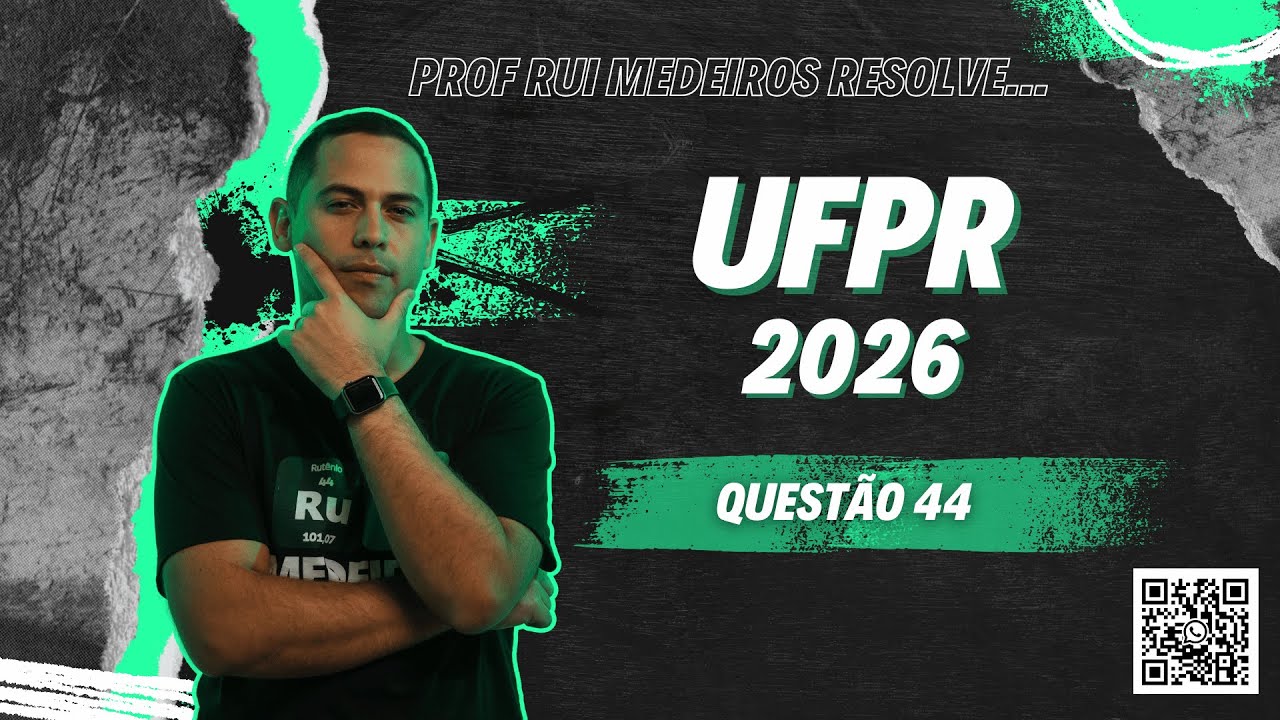UFPR 2026 | QUÍMICA | Questão 44 | Prof. Rui Medeiros