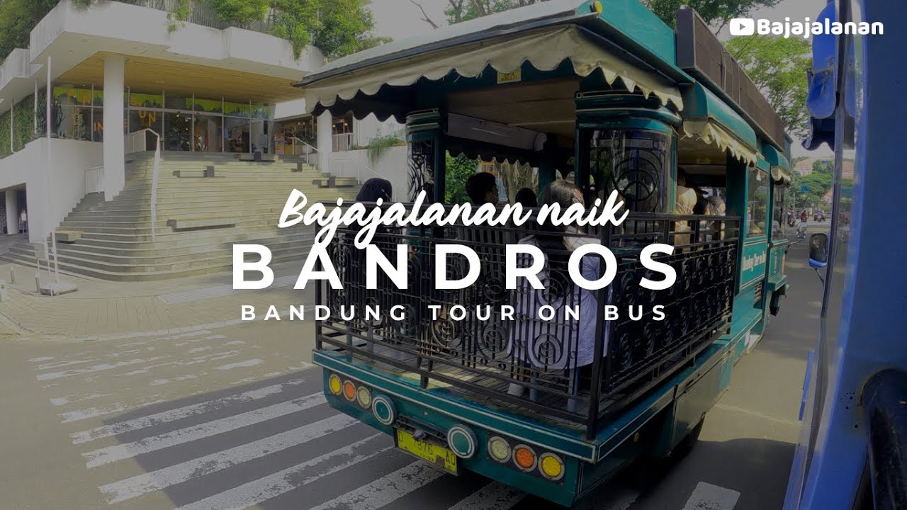 Bajajalanan Naik Bandros Bandung Tour On Bus #77