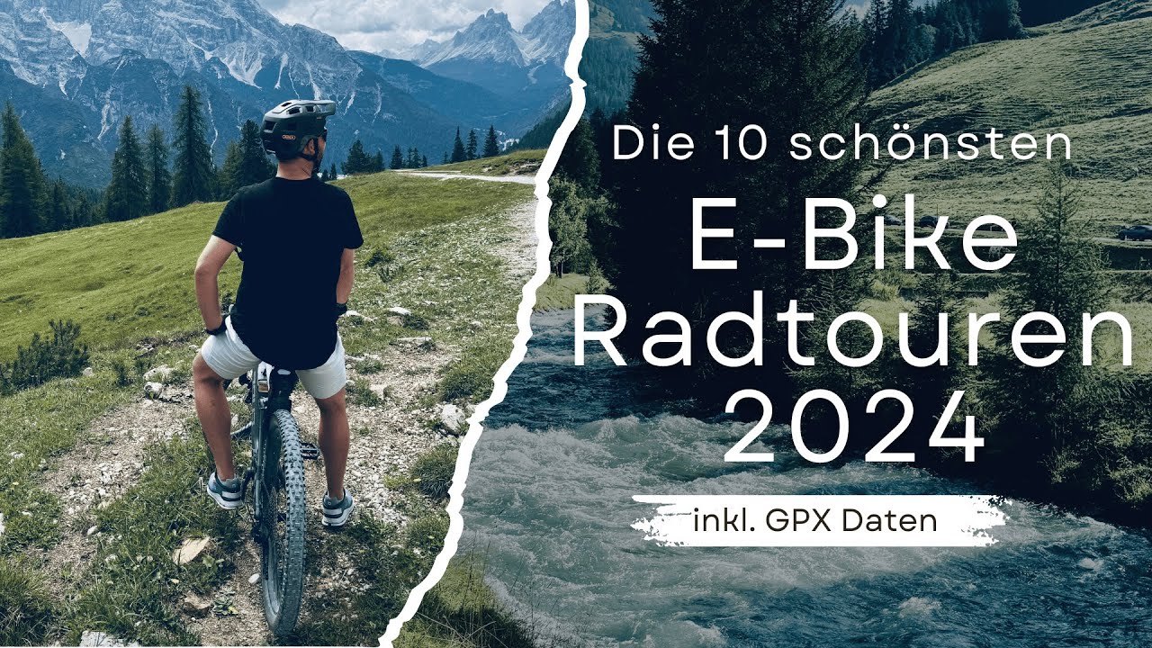 Die sch&ouml;nsten E-Bike Radtouren 2024: Touren und Bikepacking in Deutschland, &Ouml;sterreich & S&uuml;dtirol.
