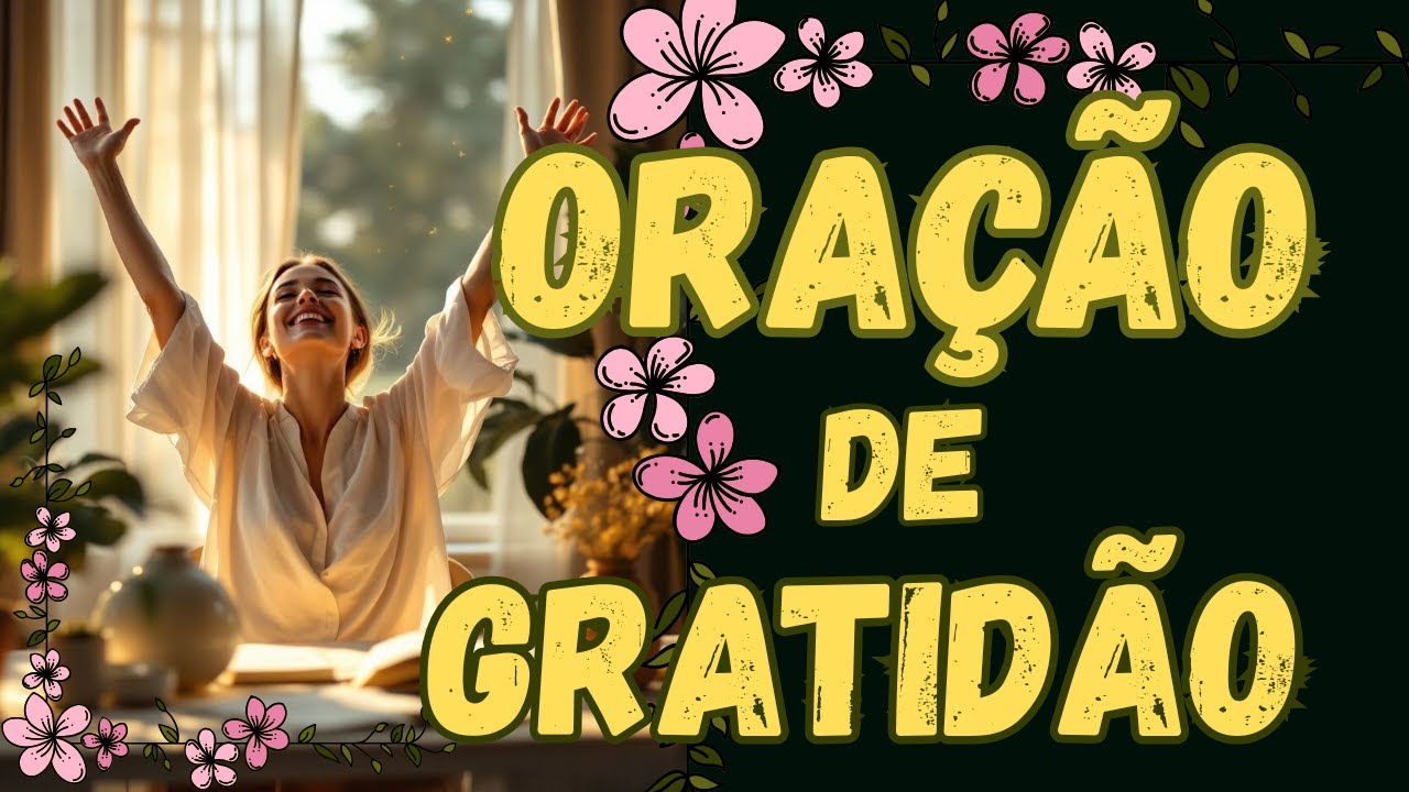 ORAÇÃO DE GRATIDÃO A DEUS | Maravilhoso Conselheiro