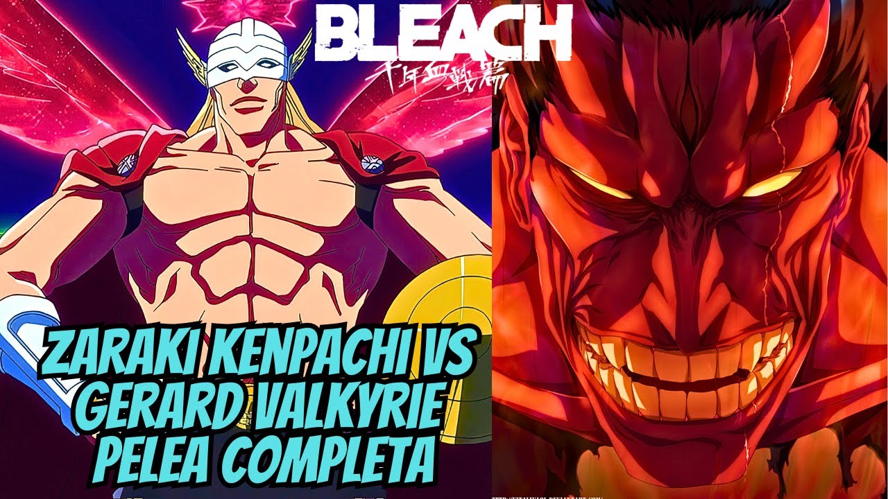 Zaraki Kenpachi VS Gerard Valkyrie BLEACH TYBW