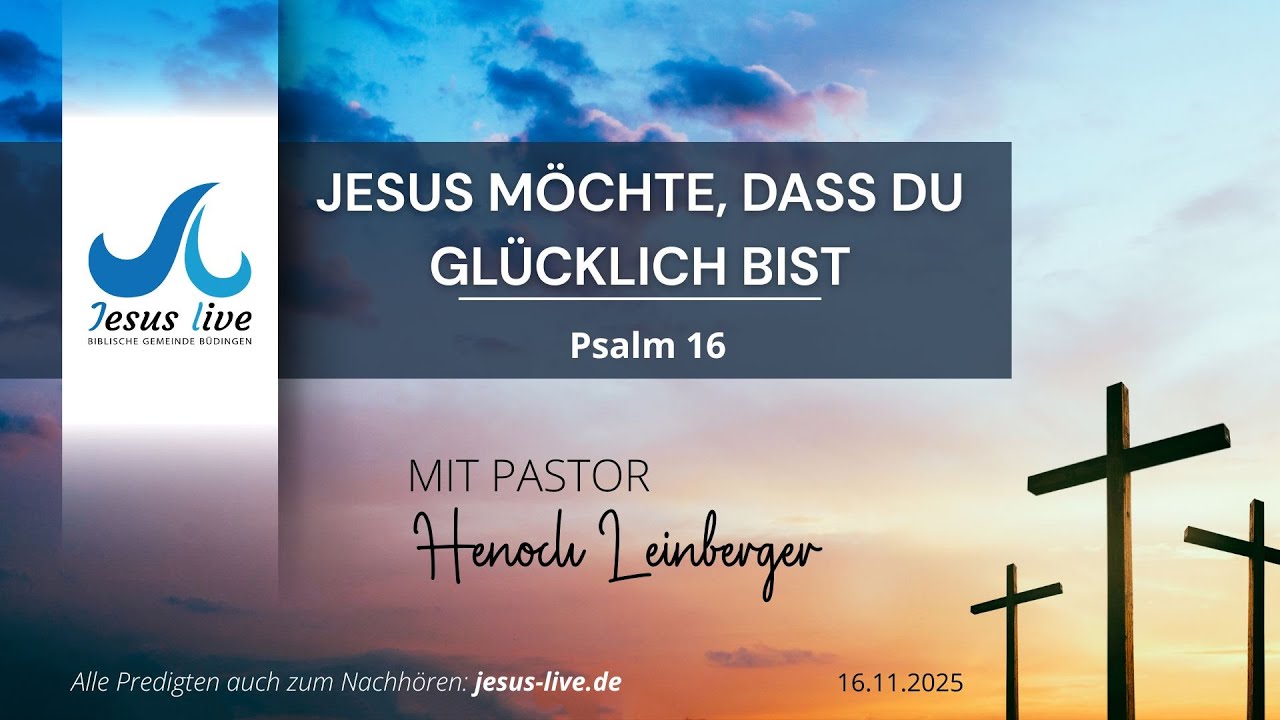 Jesus möchte, dass du glücklich bist | Psalm 16
