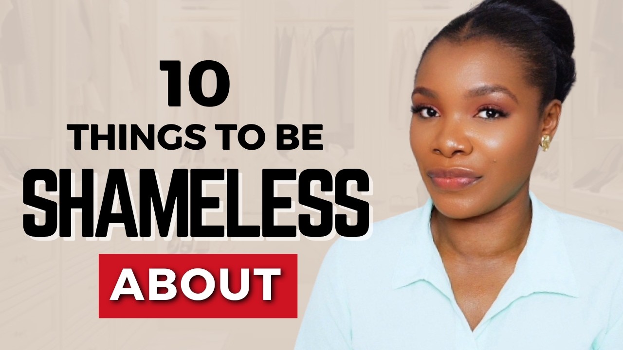 Be Shameless: 10 Things Every Woman Should STOP Feeling Shame About