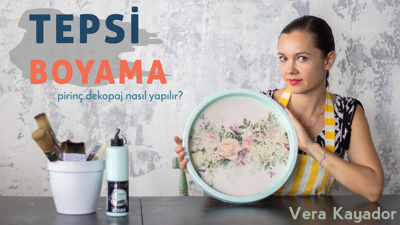 Ahşap Tepsi Boyama | Pirinç Dekopaj Nasıl Yapılır? | Vera Kayador