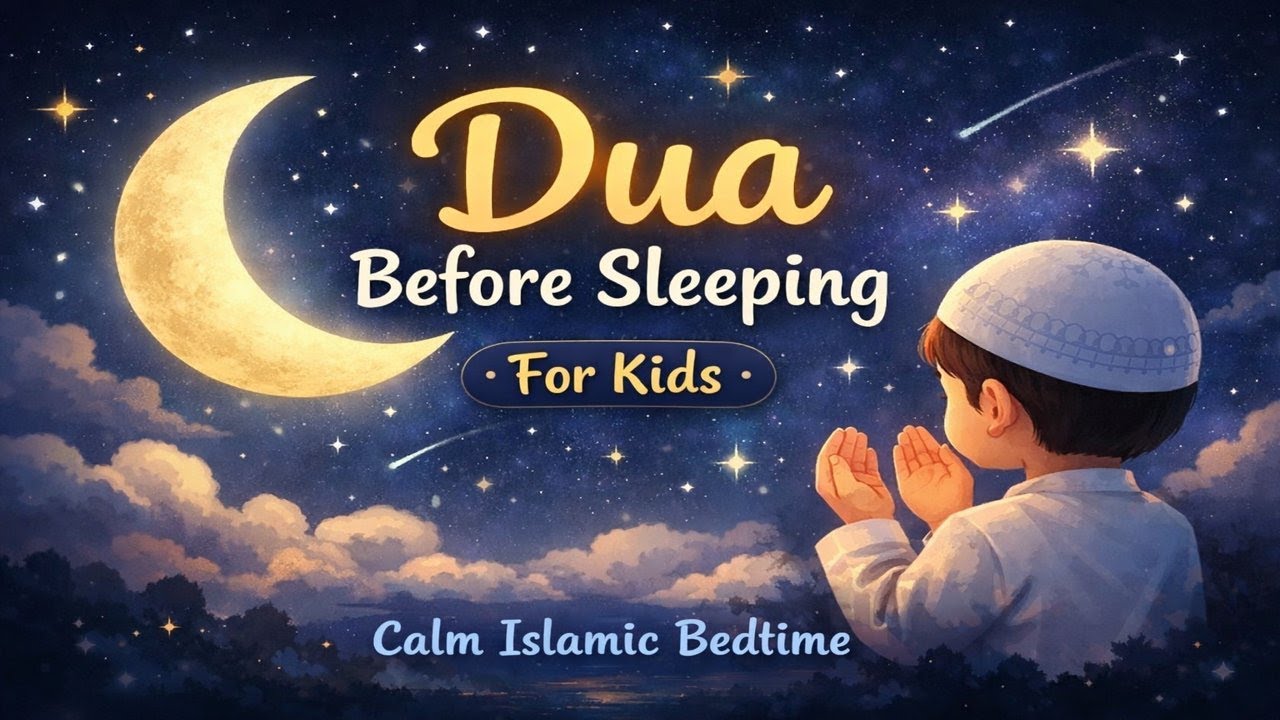 Dua Before Sleeping for Kids | Calm Islamic Bedtime Reminder
