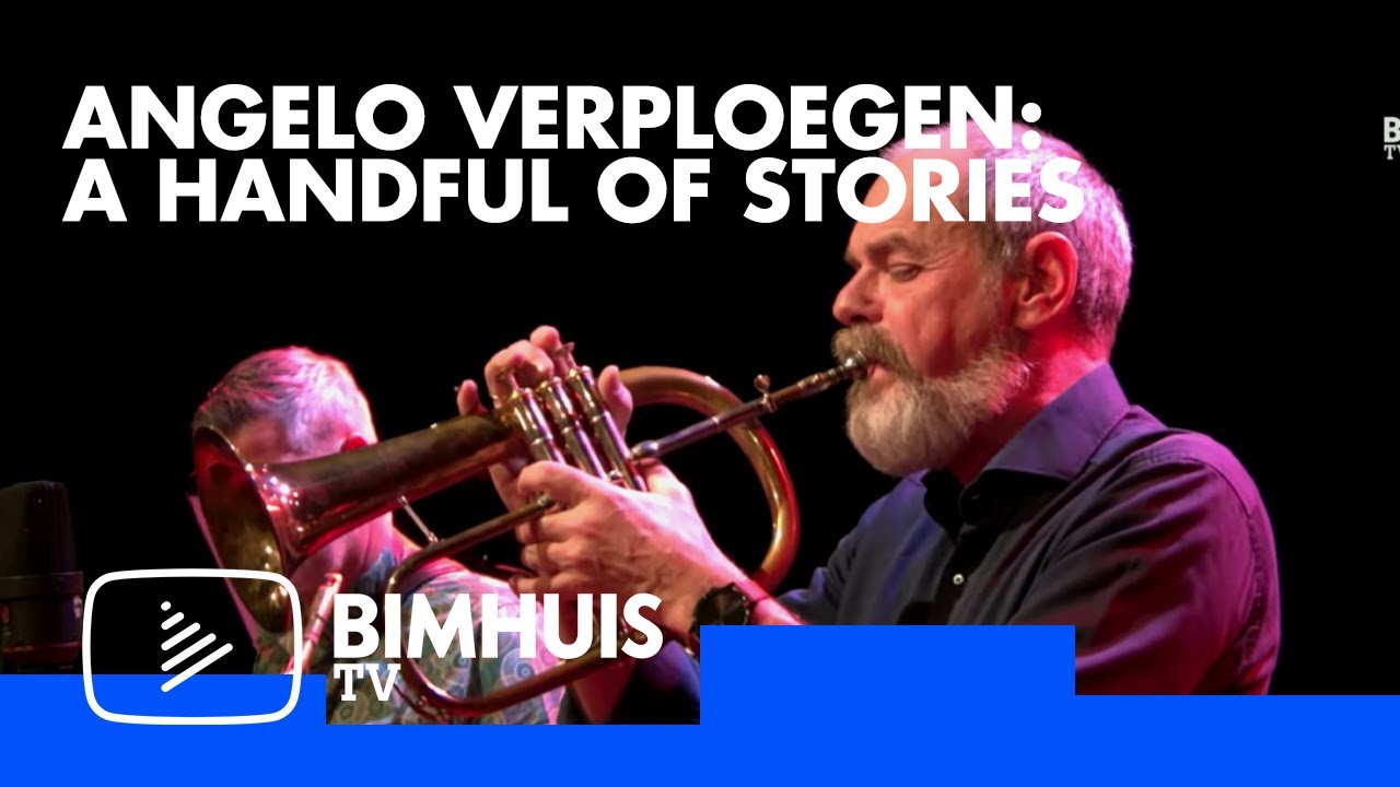 BIMHUIS TV Presents: ANGELO VERPLOEGEN: A HANDFUL OF STORIES
