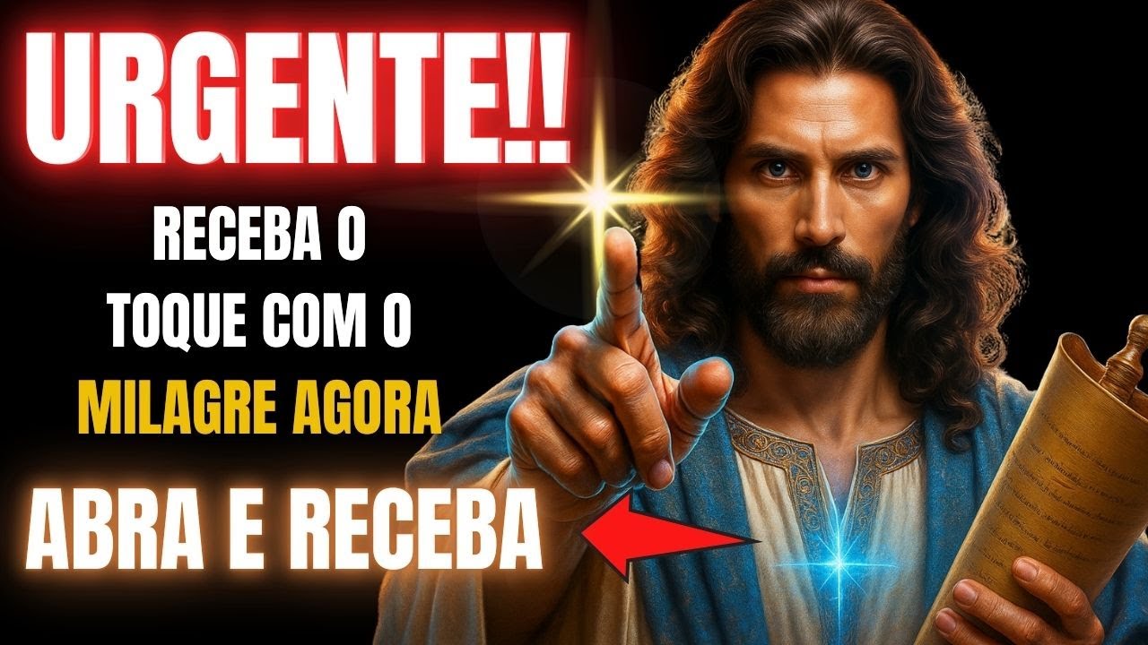 URGENTE! DEUS ACABA DE TOCAR EM SUA VIDA, ABRA COM FÉ!