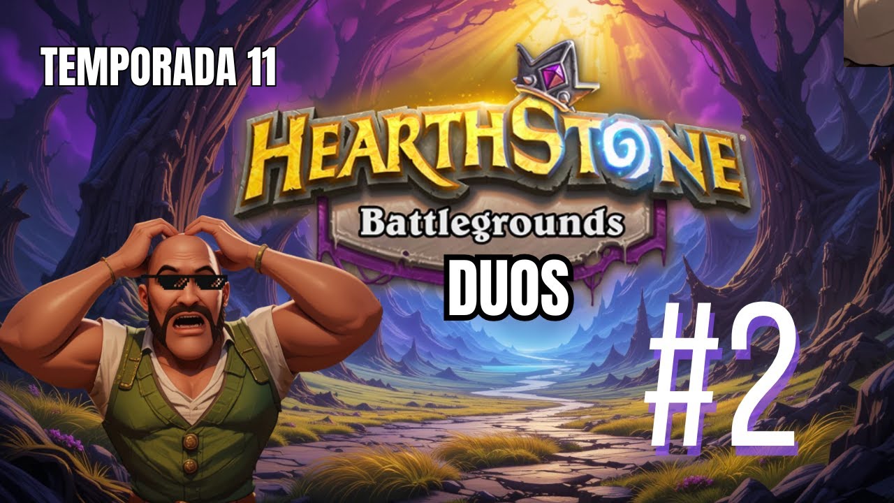 🔥 Hearthstone Battlegrounds DUOS – Temporada 11 | EP 2 🔥