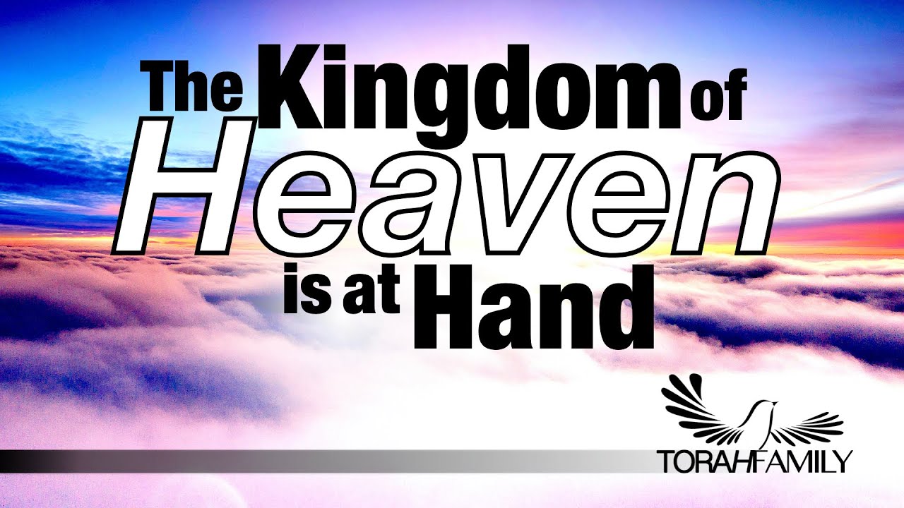 The Kingdom of Heaven is at Hand