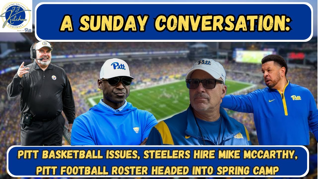 A Sunday Conversation: Pitt Basketball | Steelers Hire McCarthy | Pitt Spring Roster