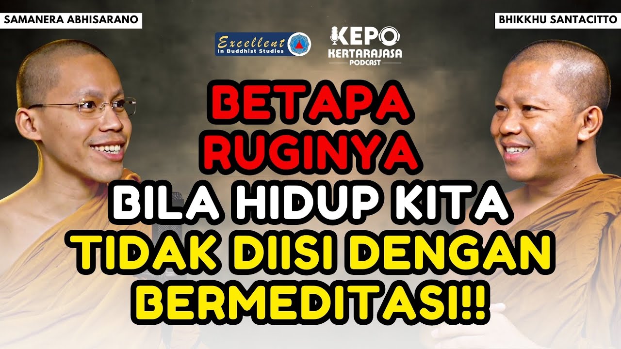 TANPA MEDITASI, ORANG AKAN MENDERITA - Kertarajasa Podcast