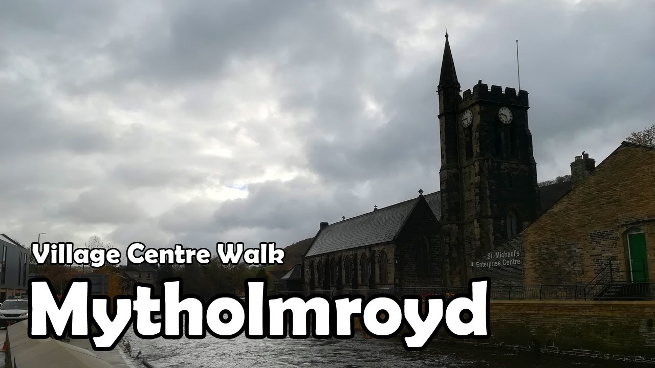 Mytholmroyd, West Yorkshire | Village Centre Walk 2020