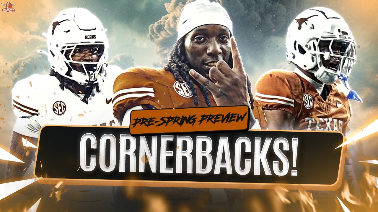 Longhorns CB Room Gets Real | Spring Position Preview