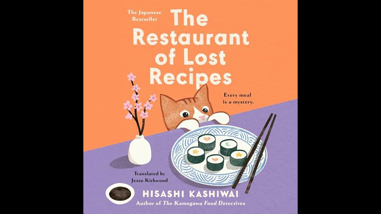 Restaurant of Lost Recipes by Hisashi Kashiwai | Full Audiobook