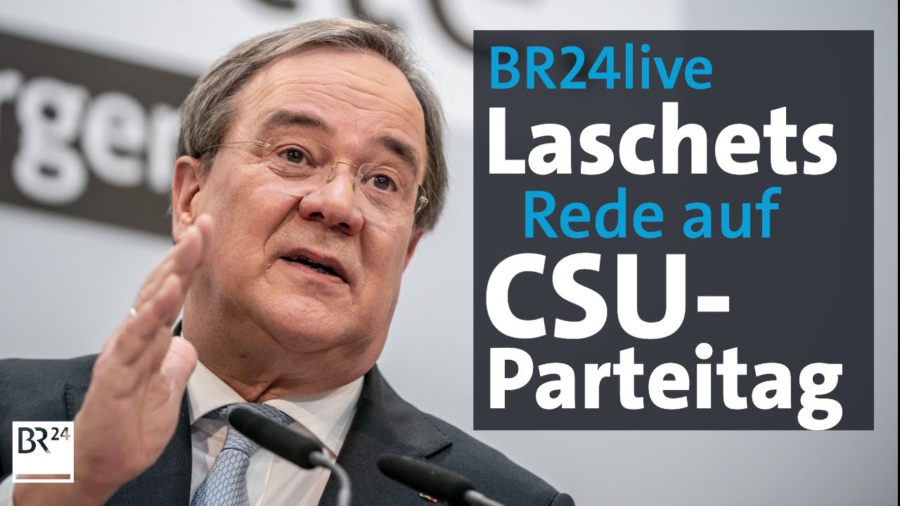 BR24live: Armin Laschet auf dem CSU-Parteitag in N&uuml;rnberg | BR24