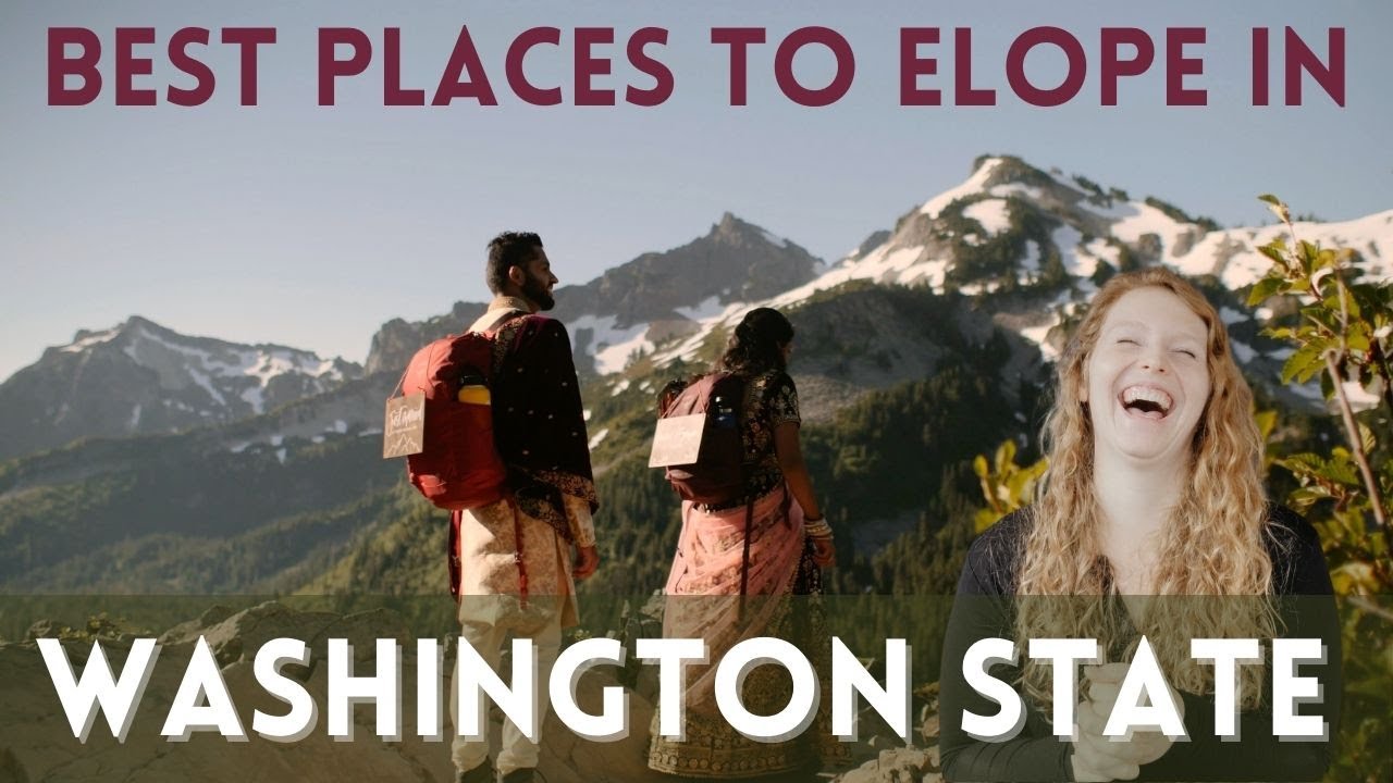 BEST Places to Elope in Washington State