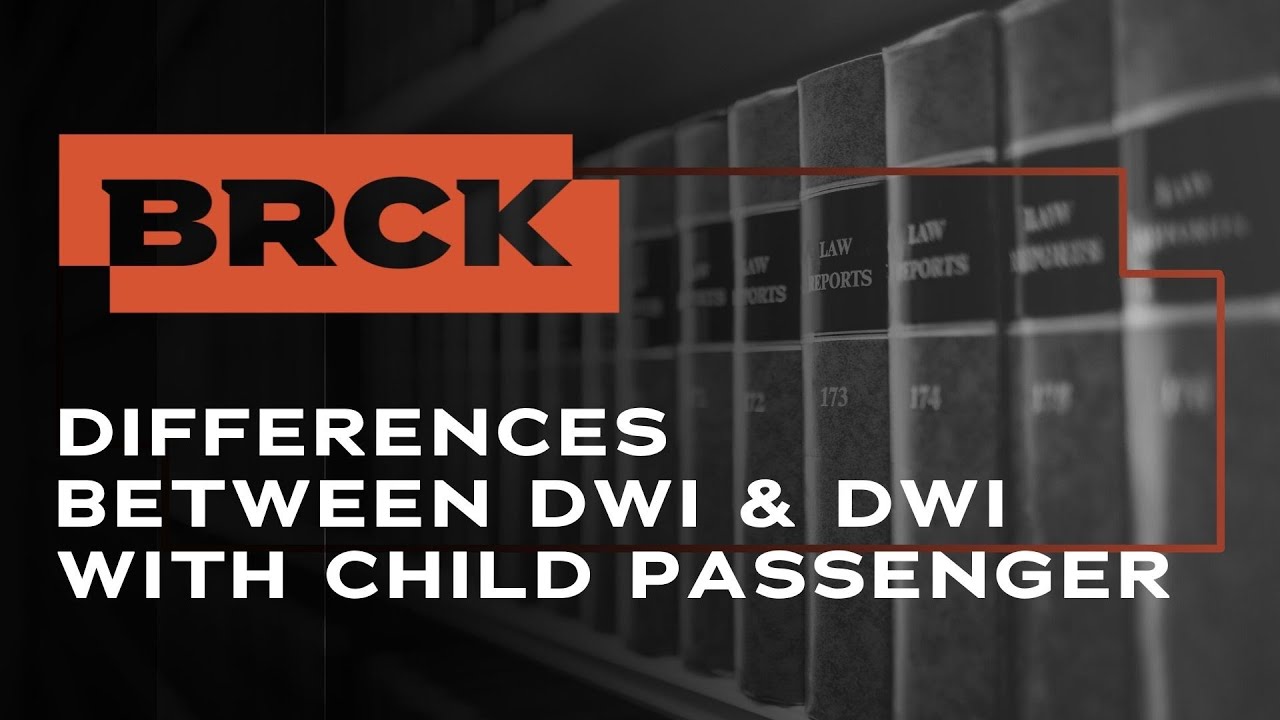Differences Between DWI & DWI With Child Passenger in San Antonio | BRCK Criminal Defense Attorneys
