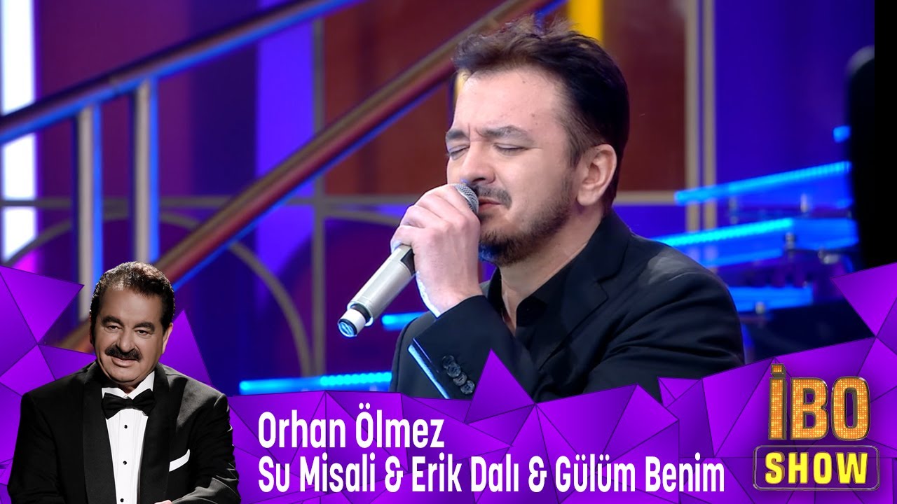 Orhan Ölmez - Su Misali & Erik Dalı & Gülüm Benim