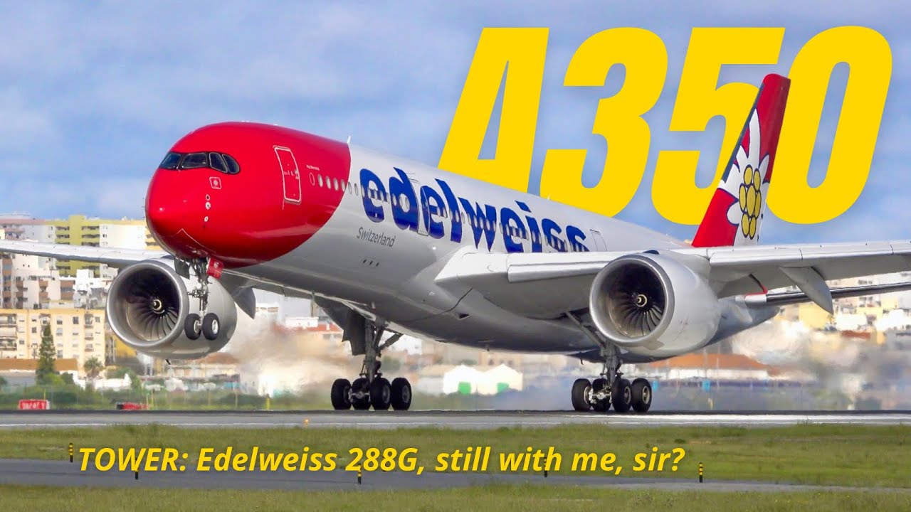 Edelweiss Airbus A350-900 Landing at Faro with Special ATC Announcement