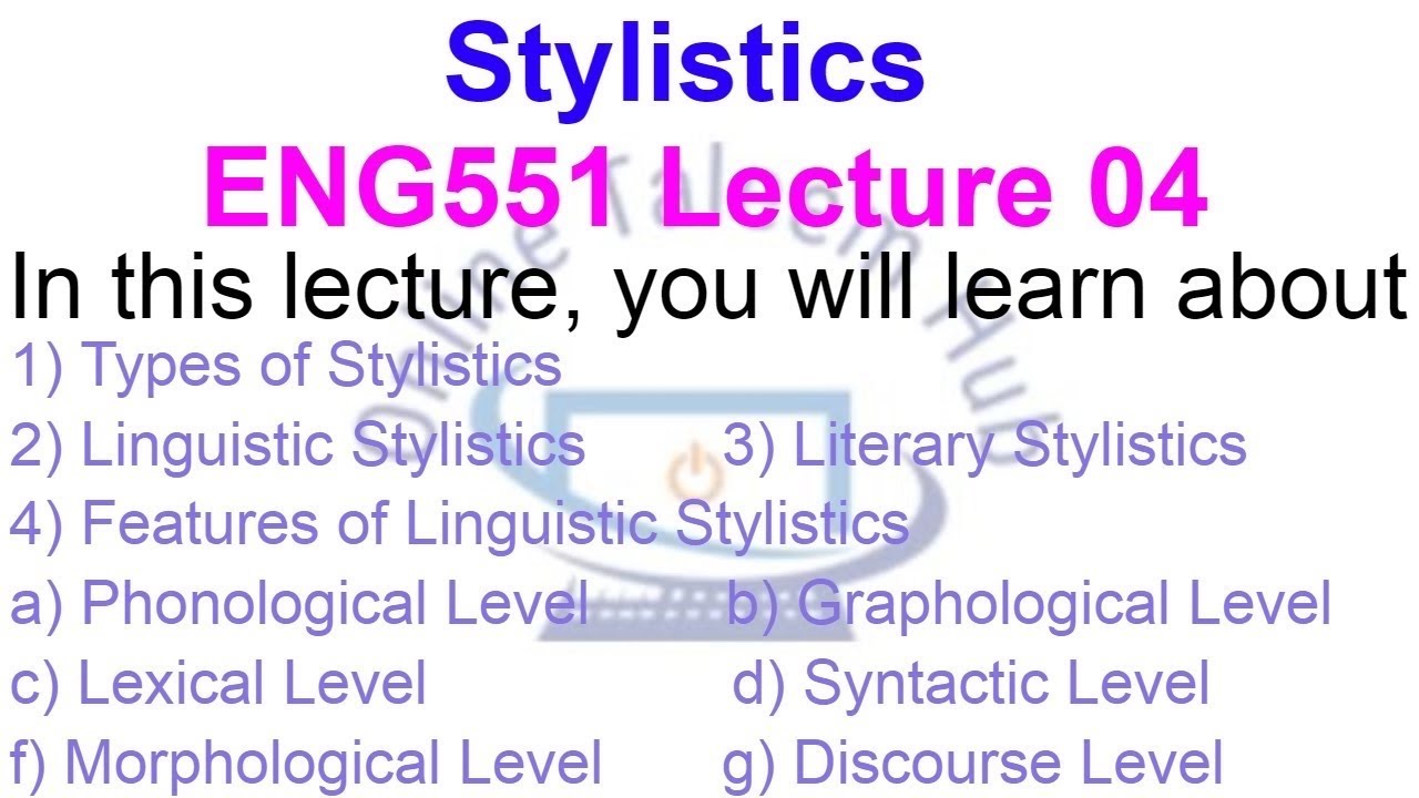 Stylistics | ENG551 Lecture 04