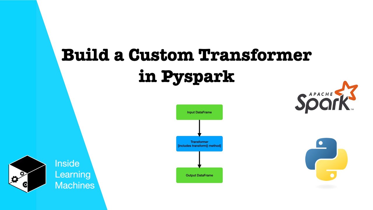 Build a Custom Transformer in Pyspark