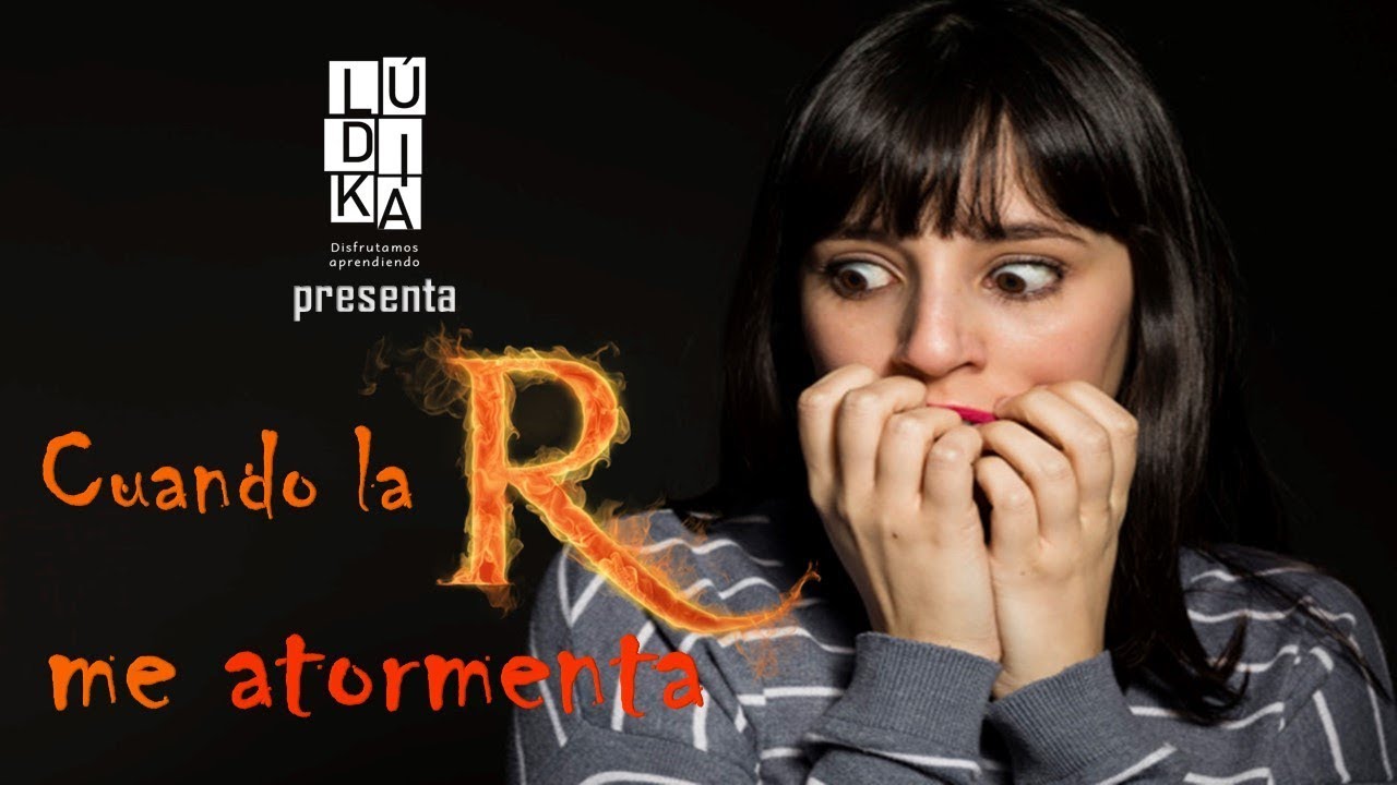 FONEMA R: Qué hacer cuando no puedes pronunciarla y ya no eres un  niño. PARTE 1