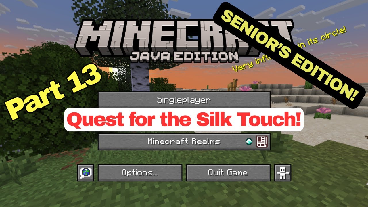 Minecraft For Complete Beginners. Senior's Edition, PART 13  Quest for the Silk Touch!