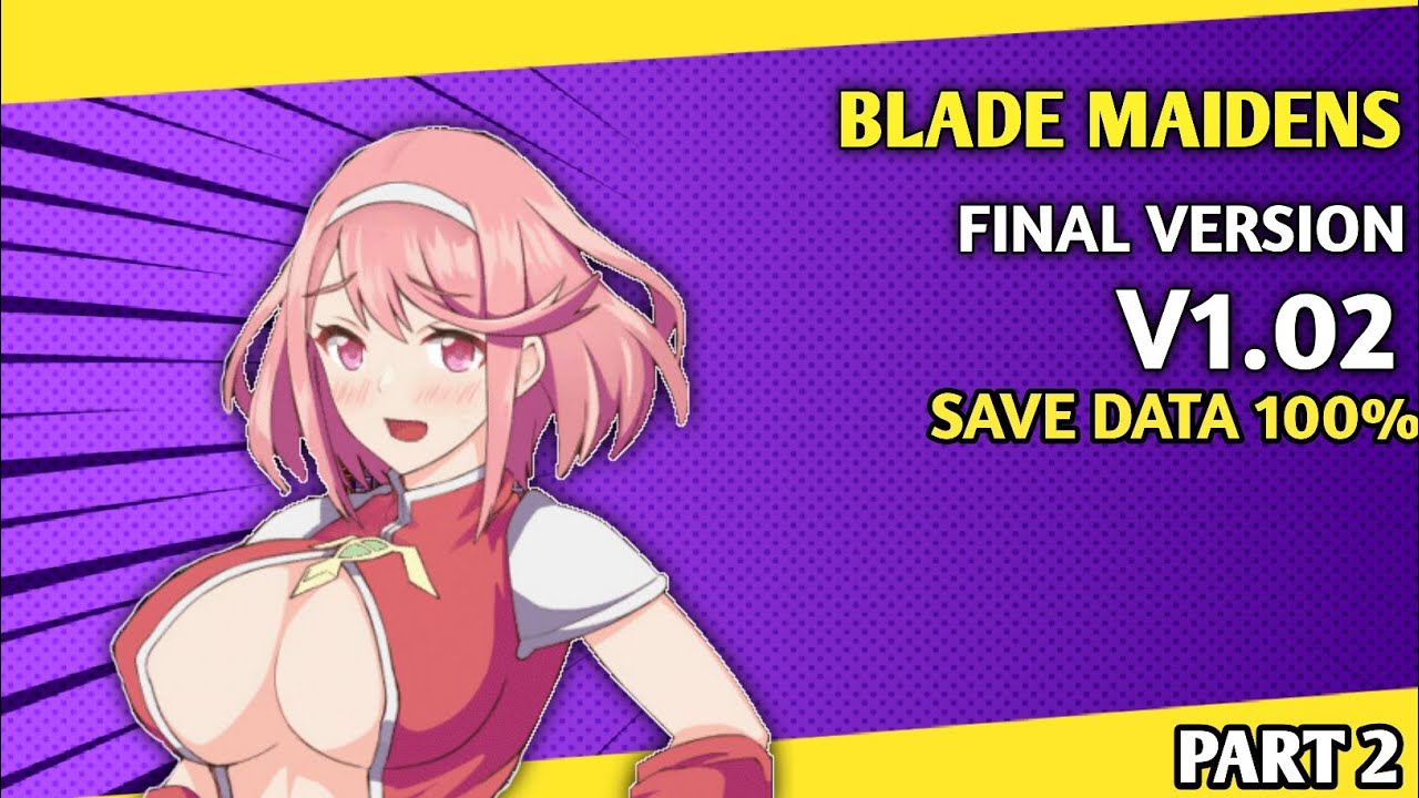 REVIEW GAME BLADE MAIDENS FINAL VERSION V1.02 PART 2!!!