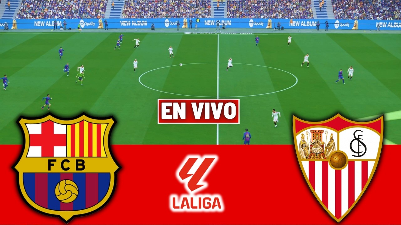 🔴 BARCELONA vs SEVILLA EN VIVO 🏆 LALIGA 2026 PARTIDO SIMULADO
