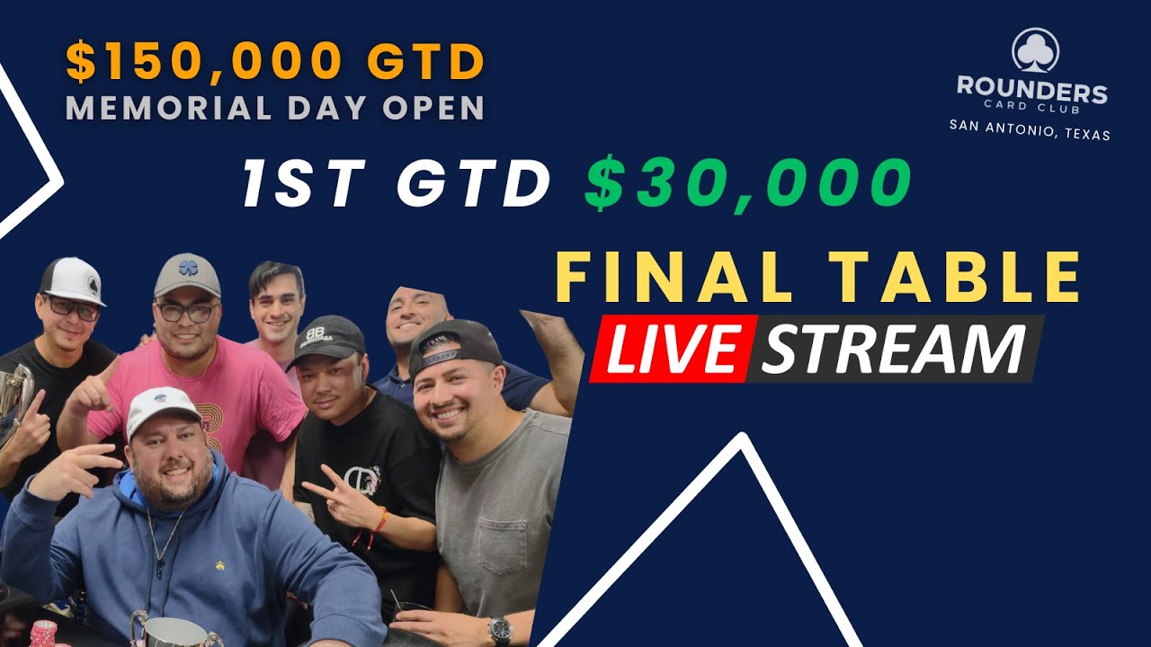 FINAL TABLE $150,000 GTD Memorial Day Open 2024 | $30,000 GTD to 1st!!!