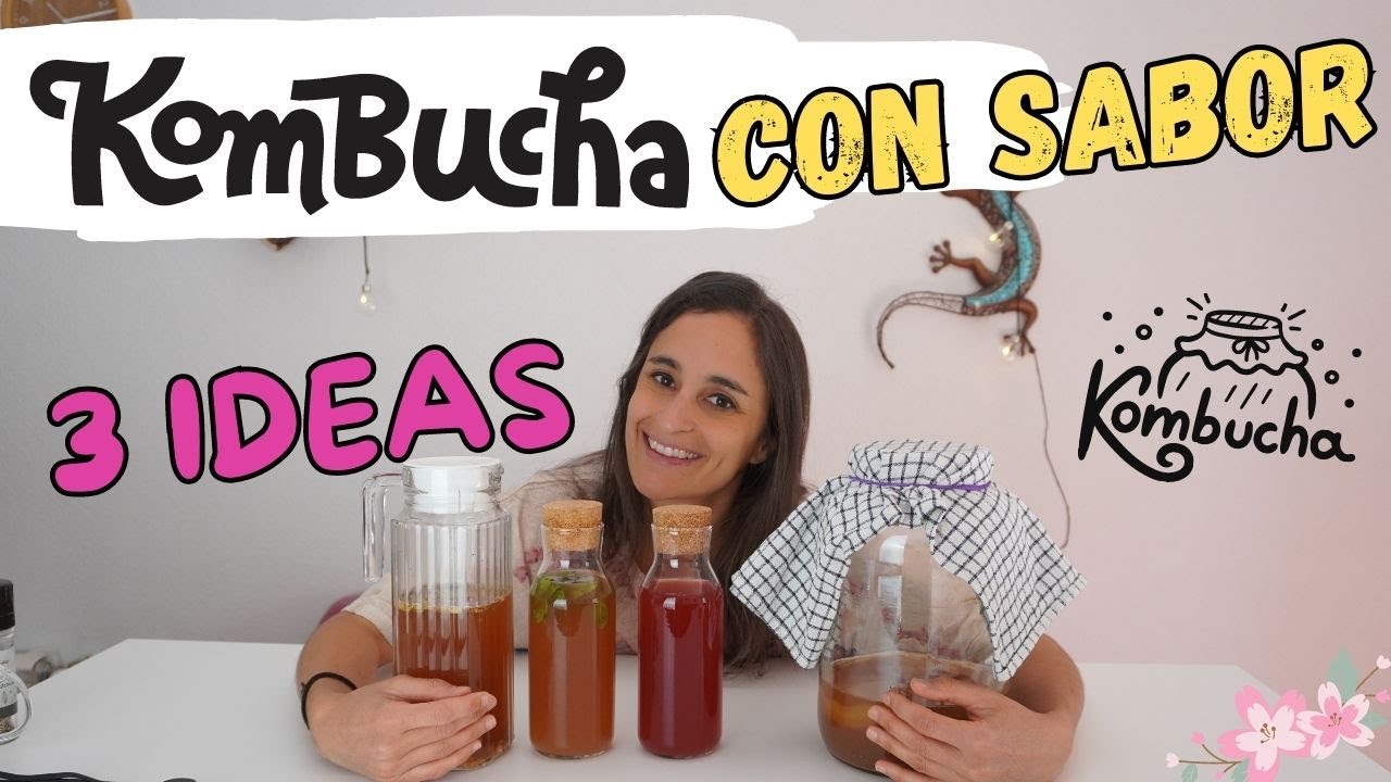 🍹 Cómo darle sabor a la KOMBUCHA casera [Segunda fermetación Sabores]