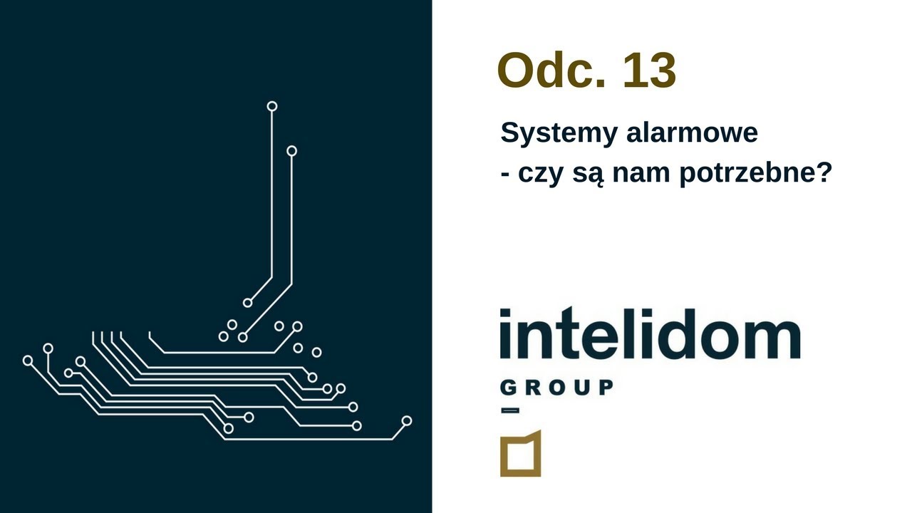 INTELIGENTNY DOM - Systemy alarmowe - czy są nam potrzebne?