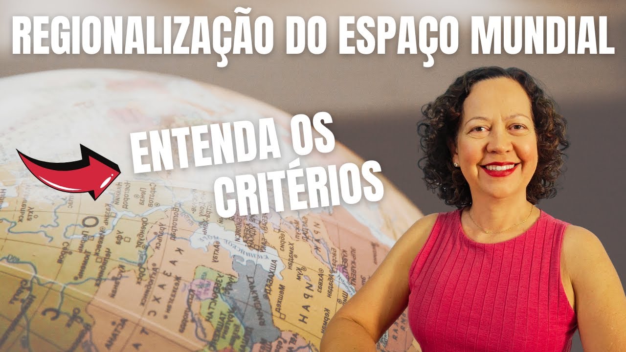 REGIONALIZAÇÃO DO ESPAÇO MUNDIAL