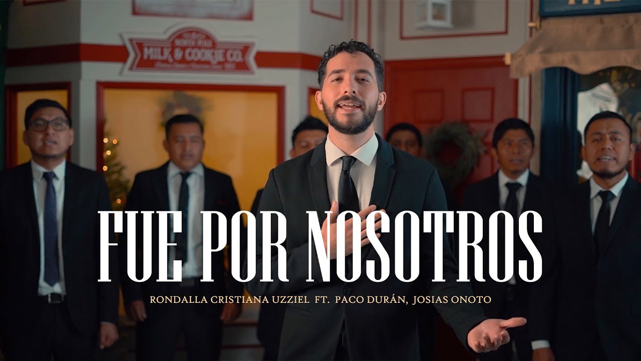 FUE POR NOSOTROS | Rondalla Cristiana Uzziel ft. Paco Durán, Josías Onoto