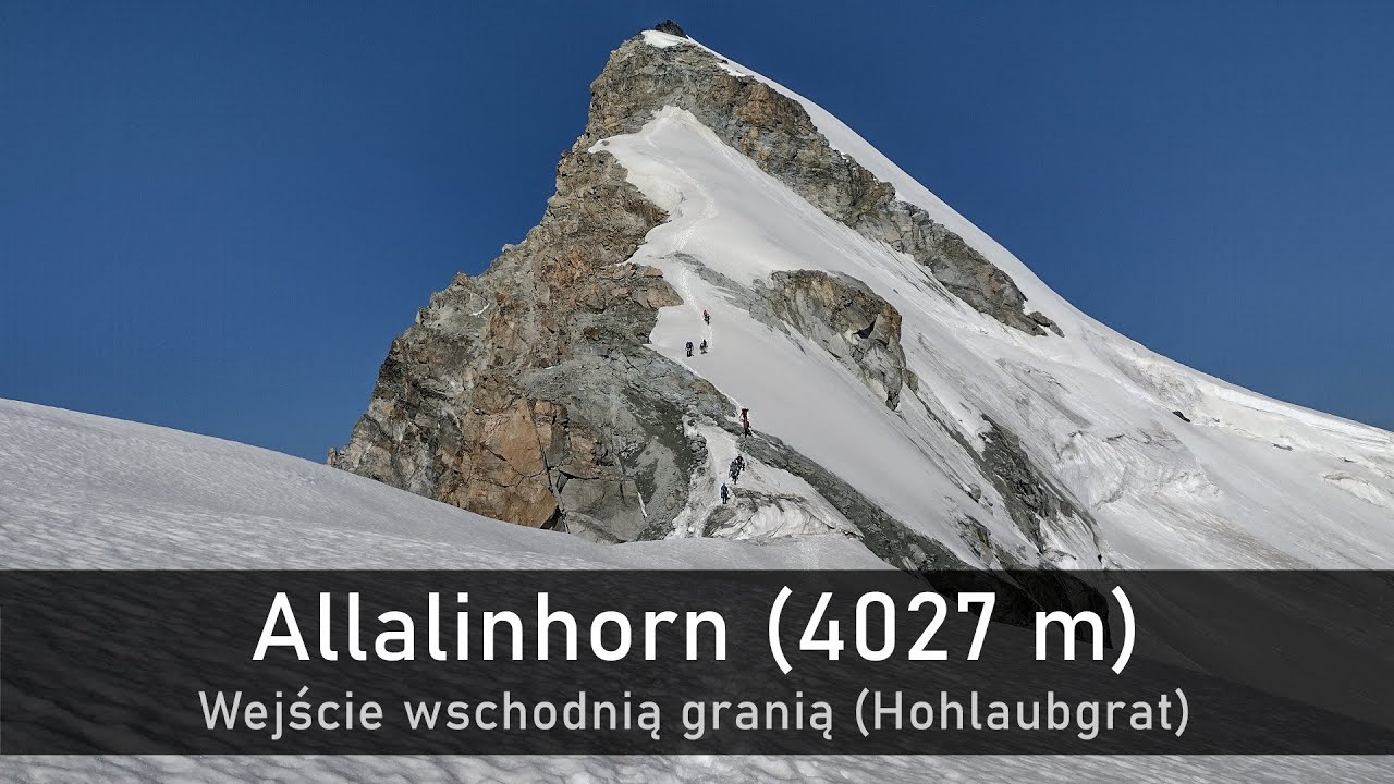 Allalinhorn (4027 m) - wejście wschodnią granią (Hohlaubgrat)