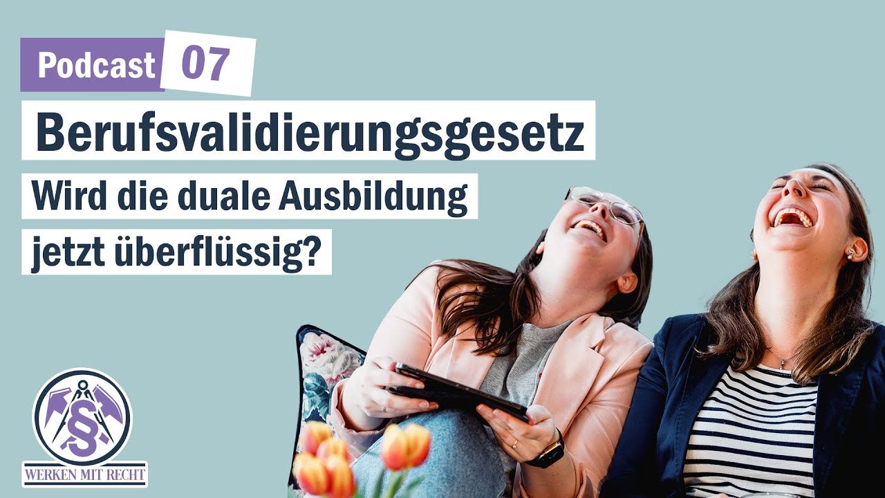 Berufsvalidierungsgesetz - wird die duale Ausbildung jetzt überflüssig?