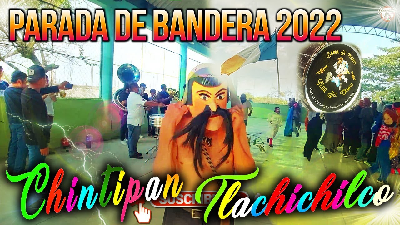 RUMBO AL CARNAVAL CHINTIPAN TLACHICHILCO VERACRUZ 2022 |  CARNAVALES VERACRUZ | HUASTECA