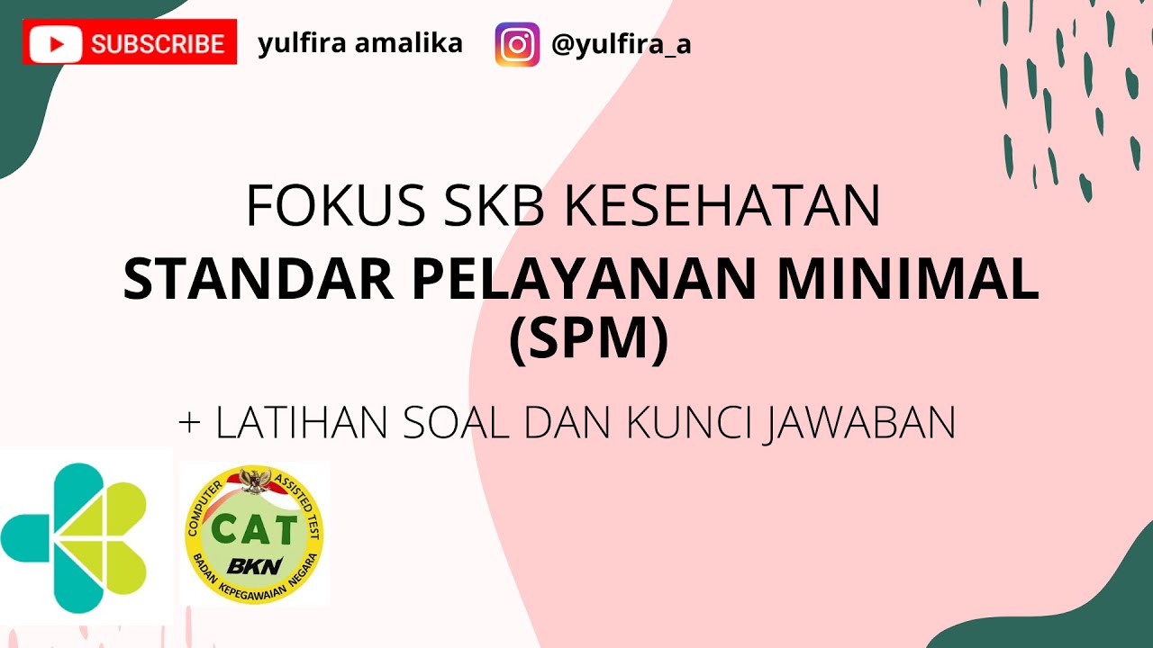 SKB KESEHATAN - STANDAR PELAYANAN MINIMAL (SPM) - MATERI + SOAL LATIHAN