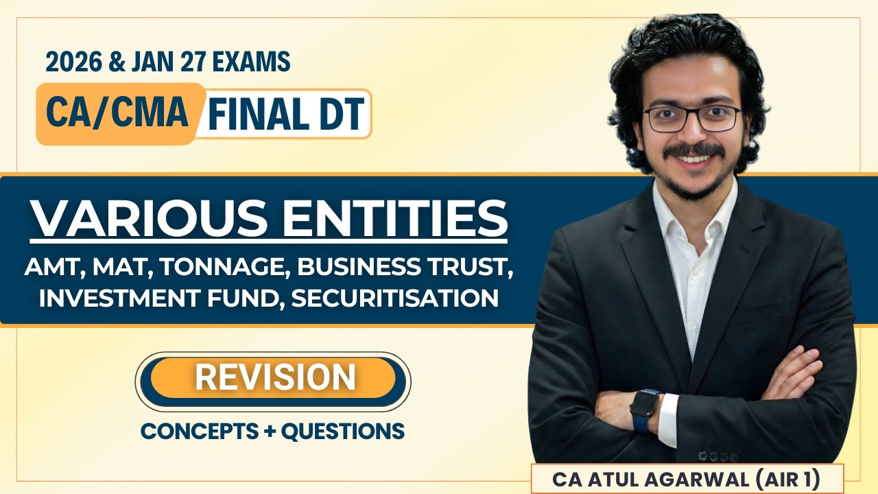 VARIOUS ENTITIES (AMT, MAT, Business Trust, Inv Fund) Revision with Question |DT May/Sep 26 & Jan 27