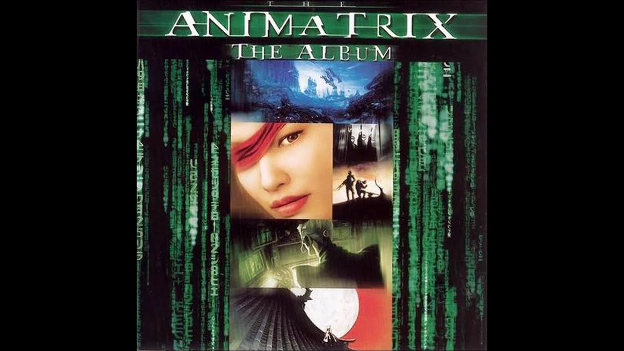 The Animatrix - OST (2003) & Winamp 5.32 of MilkDrop 1.04